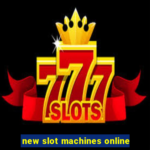 new slot machines online