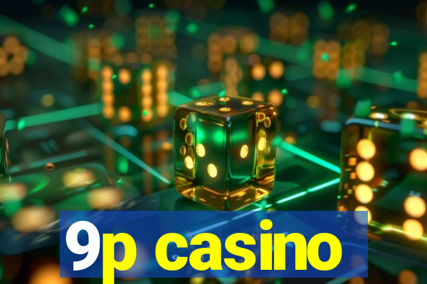 9p casino