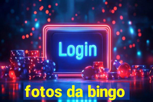 fotos da bingo