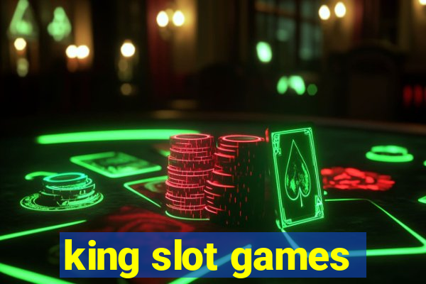 king slot games