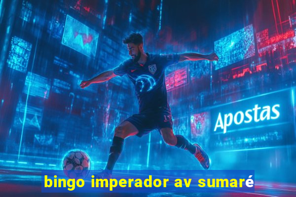 bingo imperador av sumaré