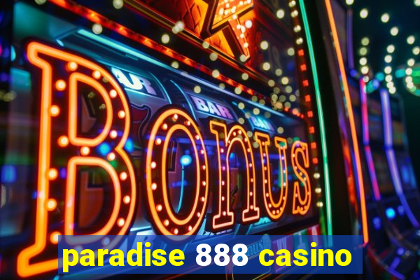 paradise 888 casino