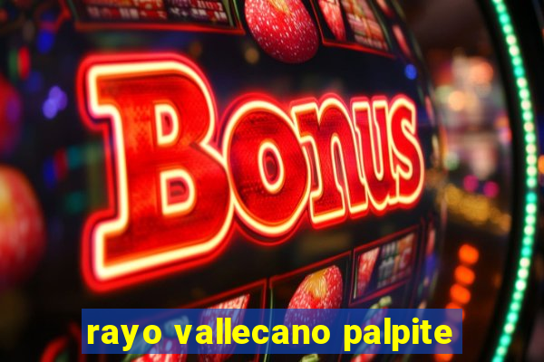 rayo vallecano palpite