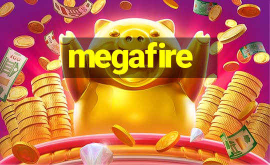 megafire