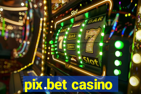 pix.bet casino