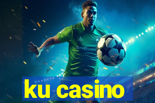 ku casino