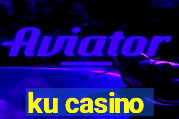 ku casino