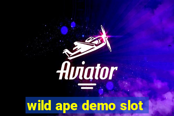 wild ape demo slot