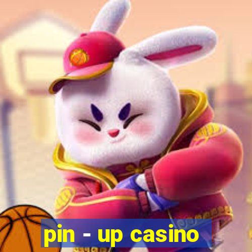 pin - up casino