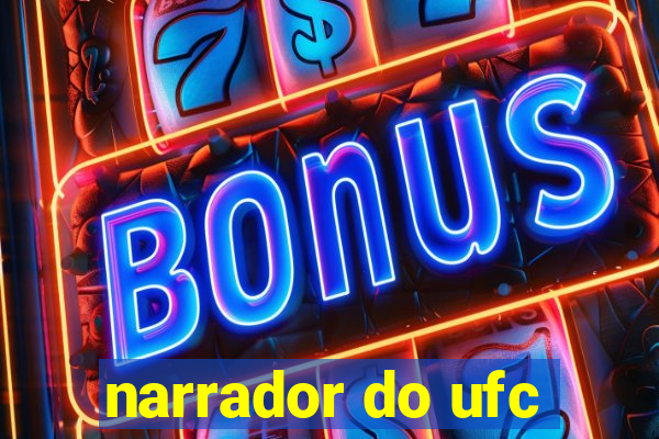 narrador do ufc