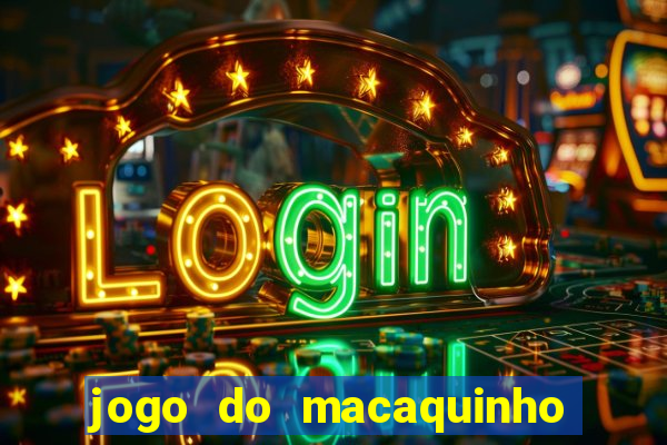 jogo do macaquinho que ganha dinheiro