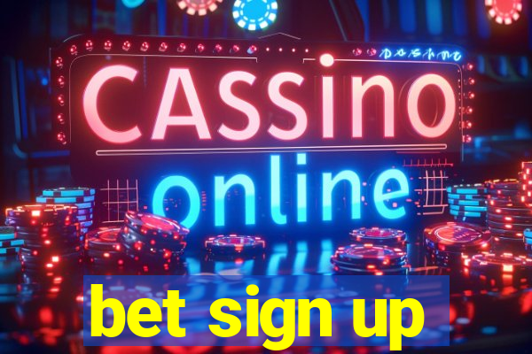 bet sign up