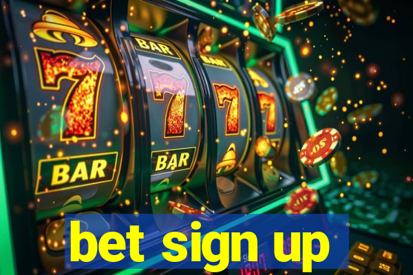 bet sign up