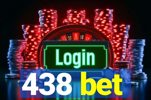 438 bet