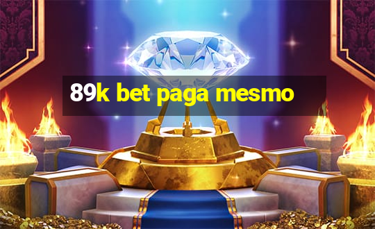 89k bet paga mesmo