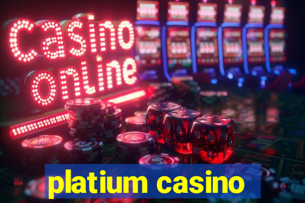 platium casino