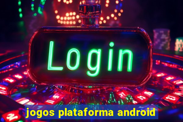 jogos plataforma android