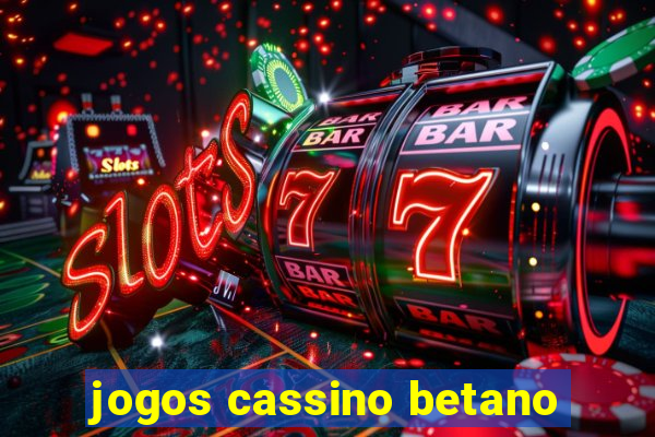 jogos cassino betano