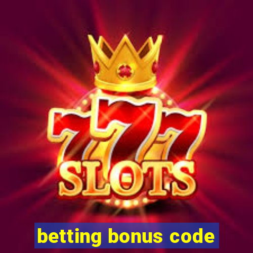 betting bonus code