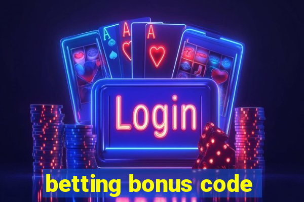 betting bonus code