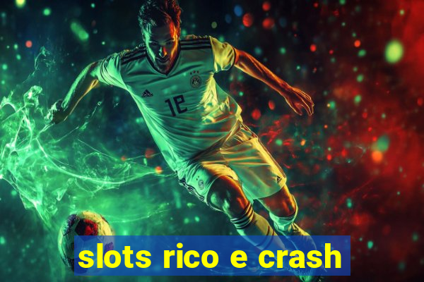 slots rico e crash