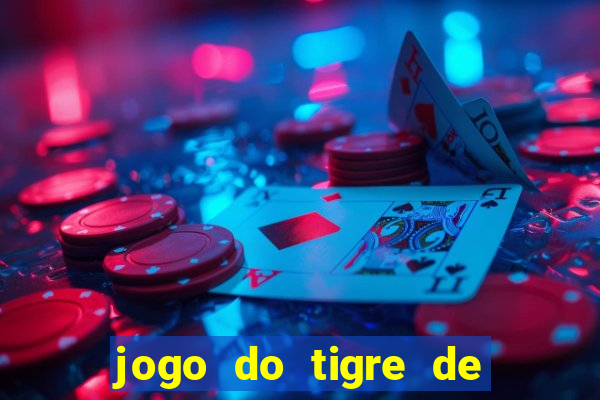 jogo do tigre de 5 reais