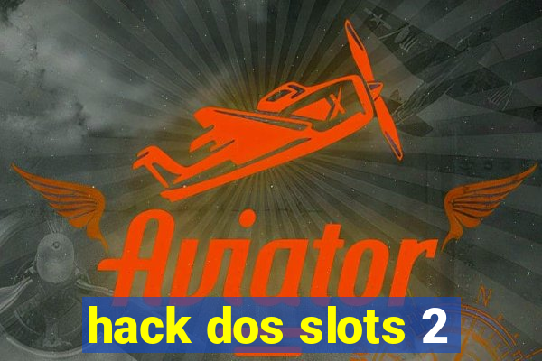 hack dos slots 2