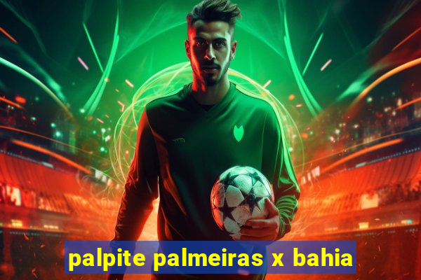 palpite palmeiras x bahia