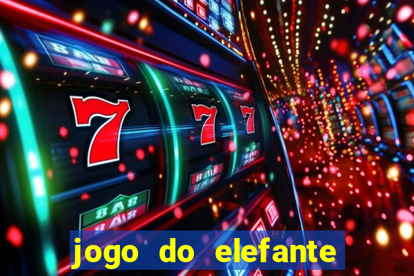 jogo do elefante que ganha dinheiro