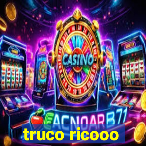 truco ricooo