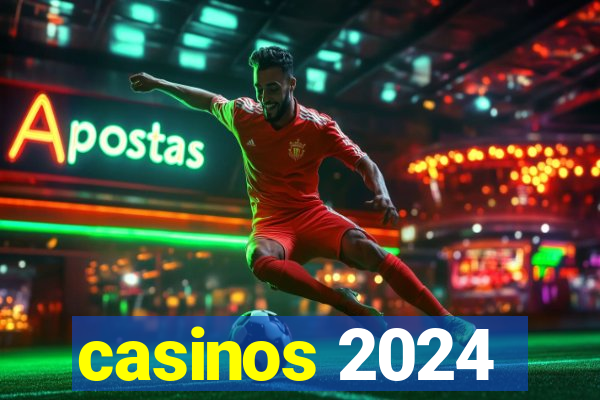 casinos 2024