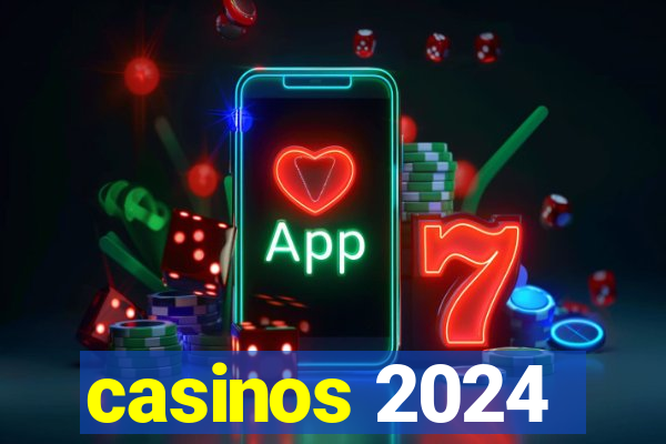 casinos 2024