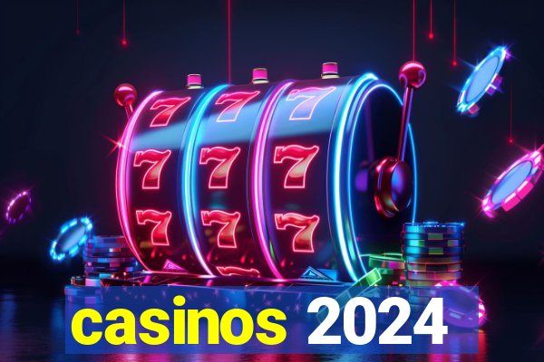 casinos 2024