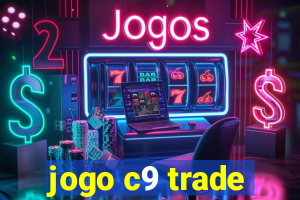 jogo c9 trade