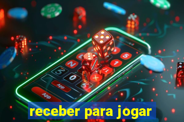 receber para jogar