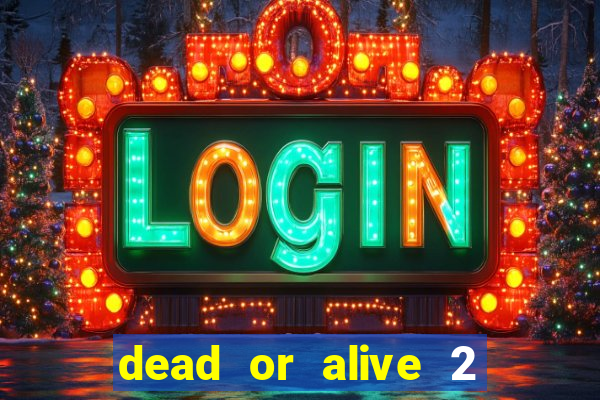 dead or alive 2 slot bonus buy