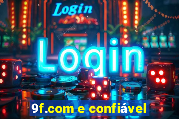 9f.com e confiável