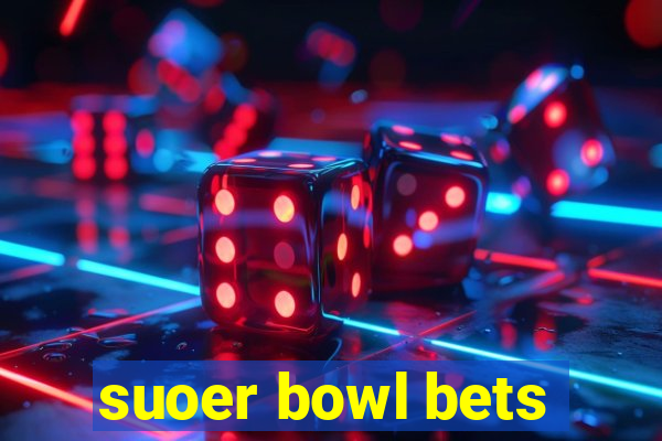 suoer bowl bets