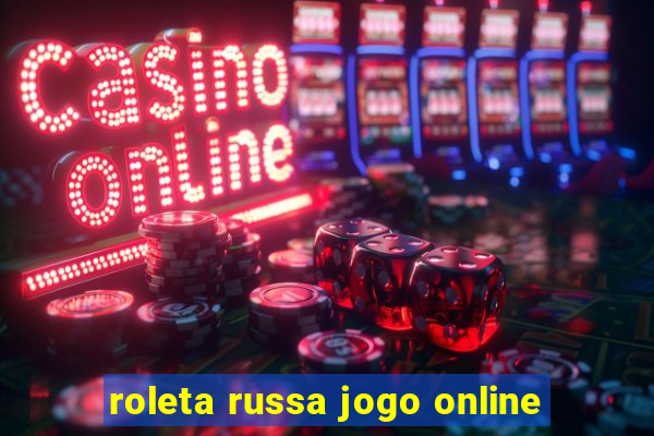 roleta russa jogo online