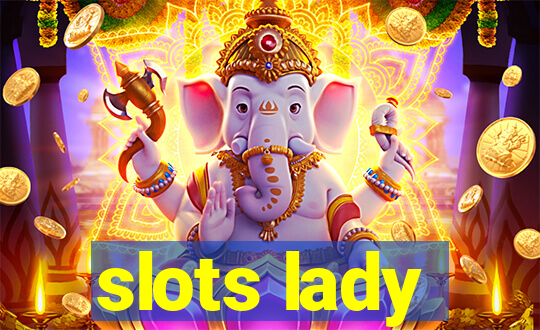 slots lady