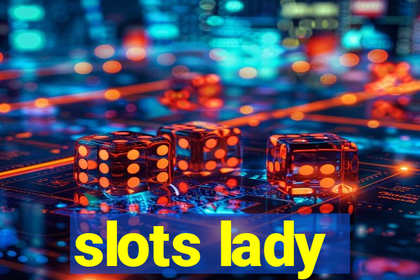 slots lady