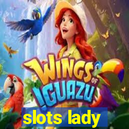 slots lady