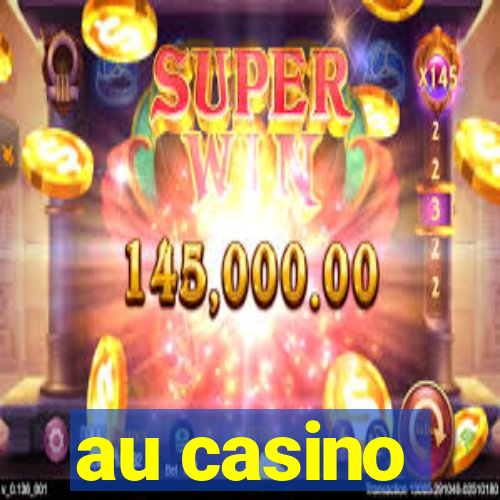 au casino