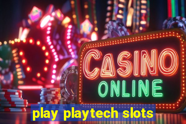 play playtech slots