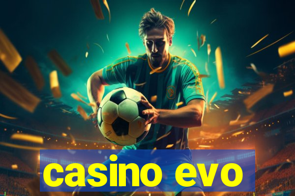 casino evo