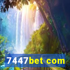 7447bet com