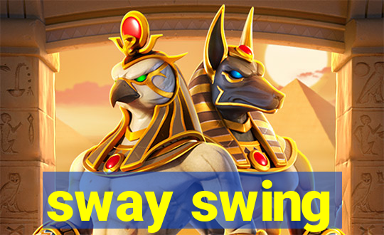 sway swing