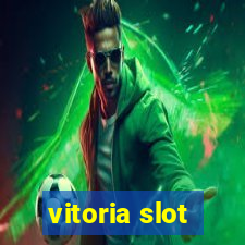 vitoria slot