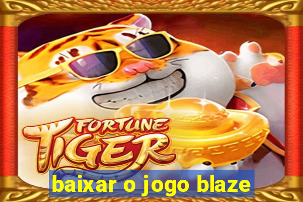 baixar o jogo blaze