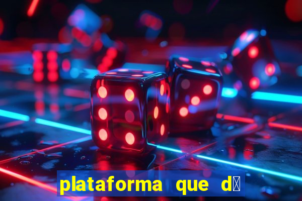 plataforma que d谩 b么nus de cadastro